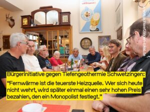 Die "Bürgerinitiative gegen Tiefengeothermie Schwetzingen warnt vor explodierenden Kosten für Fernwärme. Petition gegen das Geothermiebeschleunigungsgesetz angekündigt.